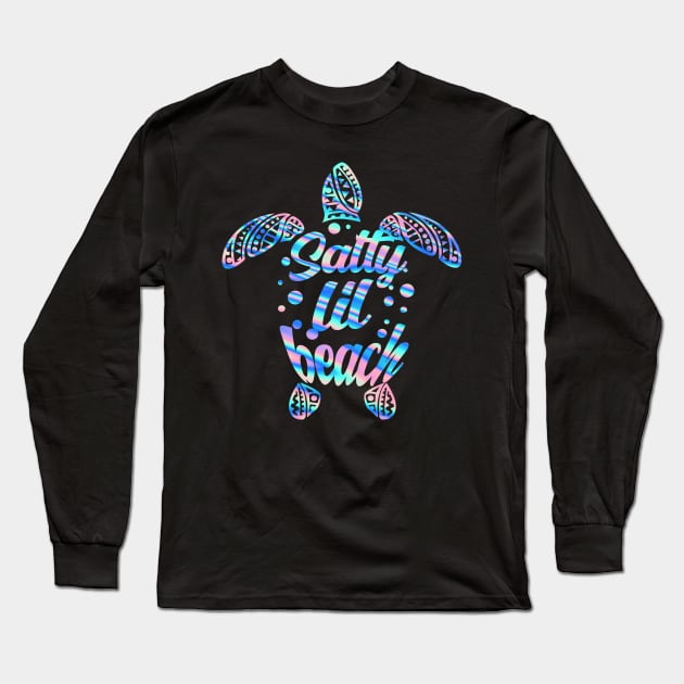 Funny Turtle Salty Lil Beach Shirt Long Sleeve T-Shirt by Krysta Clothing